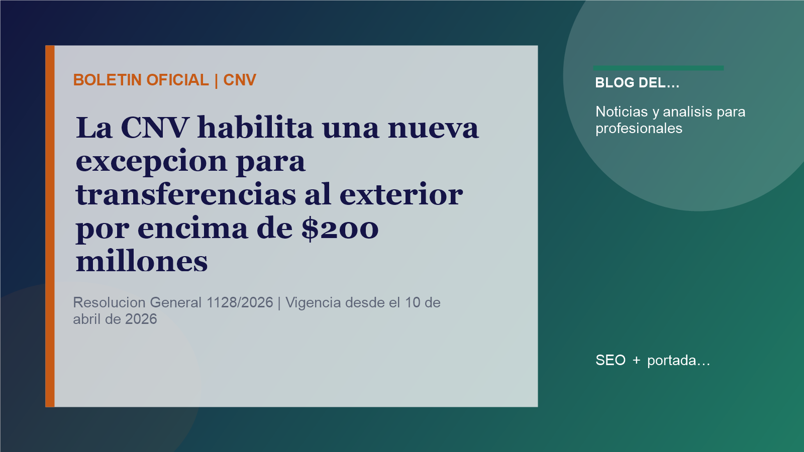 La CNV habilita una nueva excepción para transferencias al exterior por encima de $200 millones